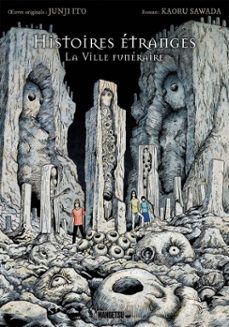 histoires etranges - la ville funeraire (ebook)-kaoru sawada-junji ito-9782382814635