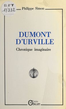 dumont d'urville : chronique imaginaire (ebook)-philippe simon-9782402017435