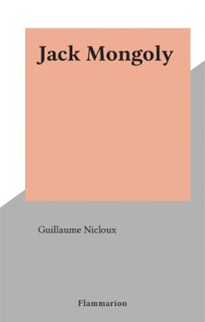 jack mongoly (ebook)-guillaume nicloux-9782403040135
