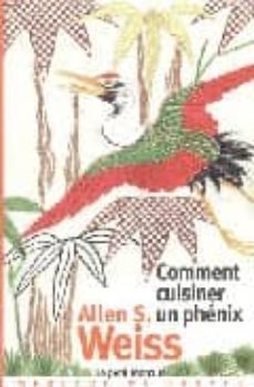 comment cuisiner un phenix-allen s. weiss-9782715224735
