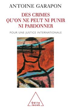 des crimes qu'on ne peut ni punir ni pardonner (ebook)-antoine garapon-9782738185235