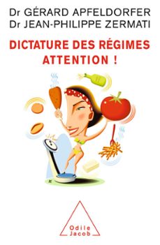 dictature des regimes. attention ! (ebook)-gerard apfeldorfer-jean philippe zermati-9782738189035
