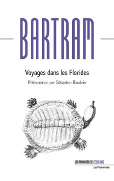 voyages dans les florides (ebook)-william bartram-sebastien baudoin-9782746524835