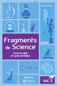 fragments de science - volume 5 (ebook)-corinne labat-carlos de matos-9782759835935