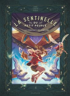 la sentinelle du petit peuple - tome 4 - la vengeance des gobelins (ebook)-veronique barrau-9782808507035