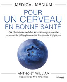 medical medium : pour un cerveau en bonne sante (ebook)-anthony william-9782813232335
