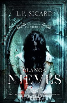 cuentos prohibidos blanca nieves-l. p. sicard-9782813236135