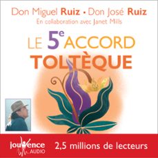 le 5e accord toltèque (audiolibro)-don miguel ruiz-don jose ruiz-9782889534135