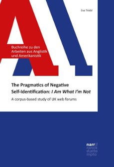 the pragmatics of negative self-identification: i am what i'm not (ebook)-eva triebl-9783381128235