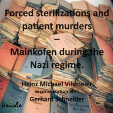 forced sterilizations and patient murders  mainkofen during the nazi regime. (ebook)-9783759861535