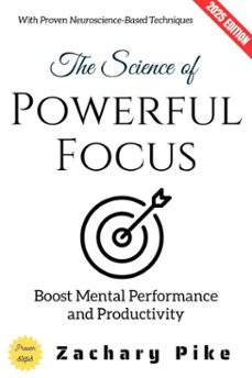 the science of powerful focus: (ebook)-zachary pike-9783819798535