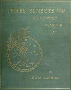 three sunsets and other poems (ebook)-lewis carroll-9783849621735
