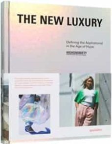the new luxury: highsnobiety: defining the aspirational in the age of hype-9783899559835