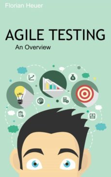 agile testing (ebook)-florian heuer-9783958494435