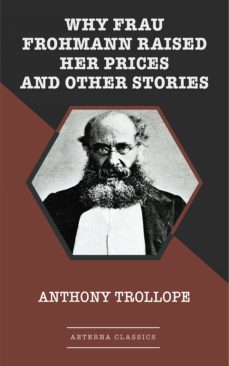 why frau frohmann raised her prices and other stories (ebook)-anthony trollope-9783963765735