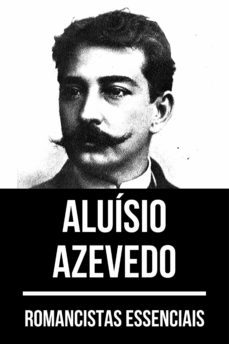 romancistas essenciais - aluisio azevedo (ebook)-aluisio azevedo-august nemo-9783968581835