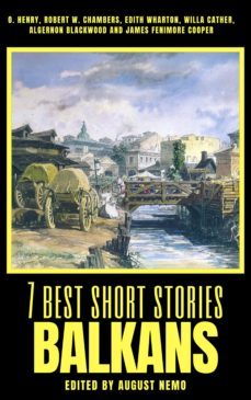 7 best short stories - balkans (ebook)-jaroslav vrchlický-ion luca caragiale-svatopluk ?ech-9783968582535