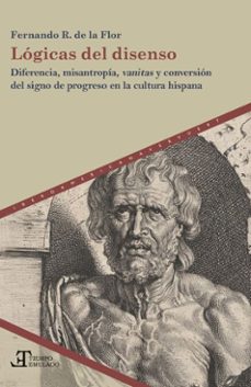 logicas del disenso (ebook)-fernando r. de la flor-9783968697635