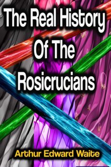 the real history of the rosicrucians (ebook)-arthur edward waite-9783986475635
