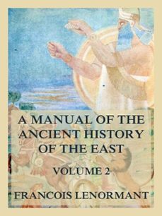 a manual of the ancient history of the east, volume 2 (ebook)-francois lenormant-9783988681935