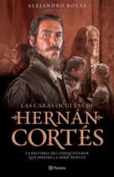 las caras ocultas de hernan cortes-9786070762635