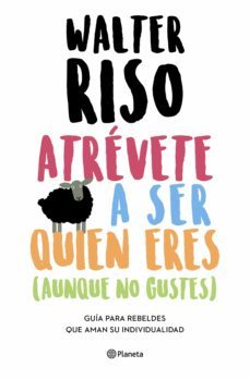 atrevete a ser quien eres (edicion mexicana) (ebook)-walter riso-9786070768835