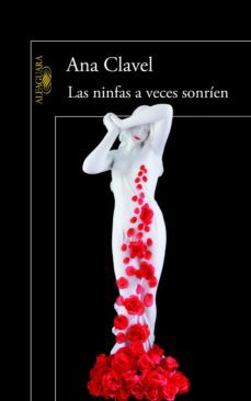 las ninfas a veces sonríen (ebook)-ana clavel-9786071123435