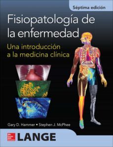 fisiopatologia de la enfermedad: una introduccion a la medicina clinica (7ª ed.)-g. d. hammer-s. j. mcphee-9786071512635