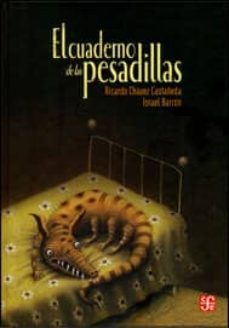 el cuaderno de las pesadillas-ricardo chavez castañeda-9786071608635