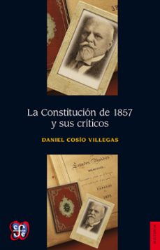 la constitucion de 1857 y sus criticos (ebook)-daniel cosio villegas-9786071618535