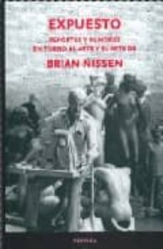 expuesto: reportes y rumores en torno al arte y el arte de brian nissen-brian nissen-9786072002135