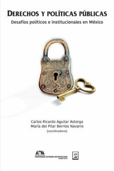 derechos y politicas publicas (ebook)-carlos ricardo aguilar astorga-maria del pilar berrios navarro-9786072811935