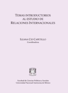temas introductorios a los estudios de las relaciones internacionales (ebook)-ileana cid capetillo-9786073058735