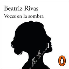 voces en la sombra (audiolibro)-beatriz rivas-9786073845335