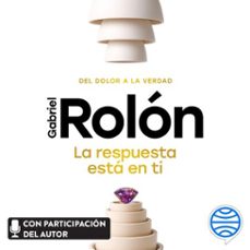 la respuesta está en ti (audiolibro)-gabriel rolon-9786073933735