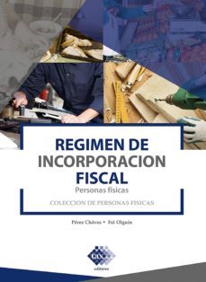 regimen de incorporacion fiscal. personas fisicas 2019 (ebook)-jose perez chavez-raymundo fol olguin-9786076293935