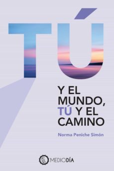 tu y el mundo, tu y el camino (ebook)-norma peniche simon-9786077134435