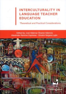 interculturality in language teacher education: theoretical and practical considerations (ebook)-josé aldemar álvarez valencia-alexander ramírez-omaira vergara-9786287523135