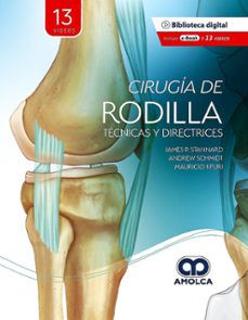 cirugia de rodilla. tecnicas y directrices-james p. stannard-andrew schmidt-mauricio kfuri-9786287528635
