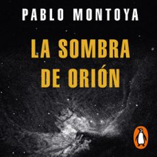 la sombra de orion (audiolibro)-pablo montoya-9786287552135