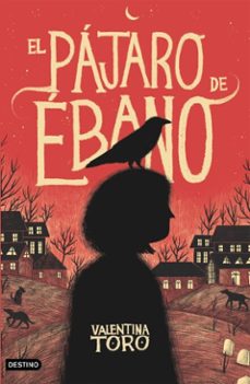 el pajaro de ebano (ebook)-valentina toro-9786287579835