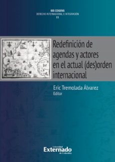 redefinicion de agendas y actores en el actual (des)orden internacional (ebook)-eric tremolada álvarez-9786287676435