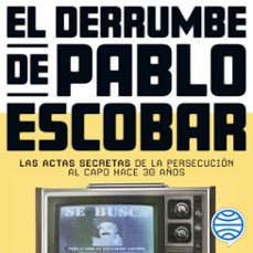 el derrumbe de pablo escobar (audiolibro)-oscar naranjo-9786287715035