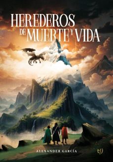 herederos de muerte y vida (ebook)-alexander garcía-9786313060535
