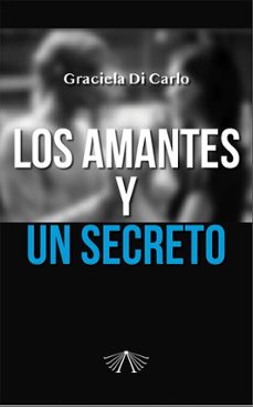los amantes y un secreto (ebook)-graciela di carlo-9786316594235
