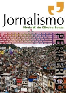 jornalismo periferico (ebook)-glória w. oliveira de souza-9786500275735