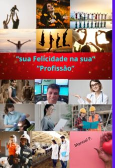 sua felicidade na sua prfisso (ebook)-manoel pereira-9786500946635