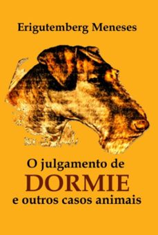 o julgamento de dormie e outros casos animais... (ebook)-erigutemberg meneses-9786501251035
