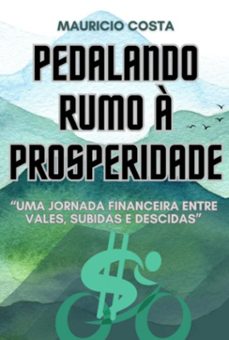 pedalando rumo a prosperidade (ebook)-mauricio costa-9786501361635