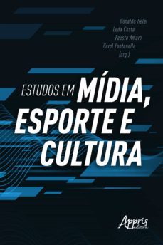 estudos em midia, esporte e cultura (ebook)-ronaldo helal-leda costa-fausto amaro-9786525015835